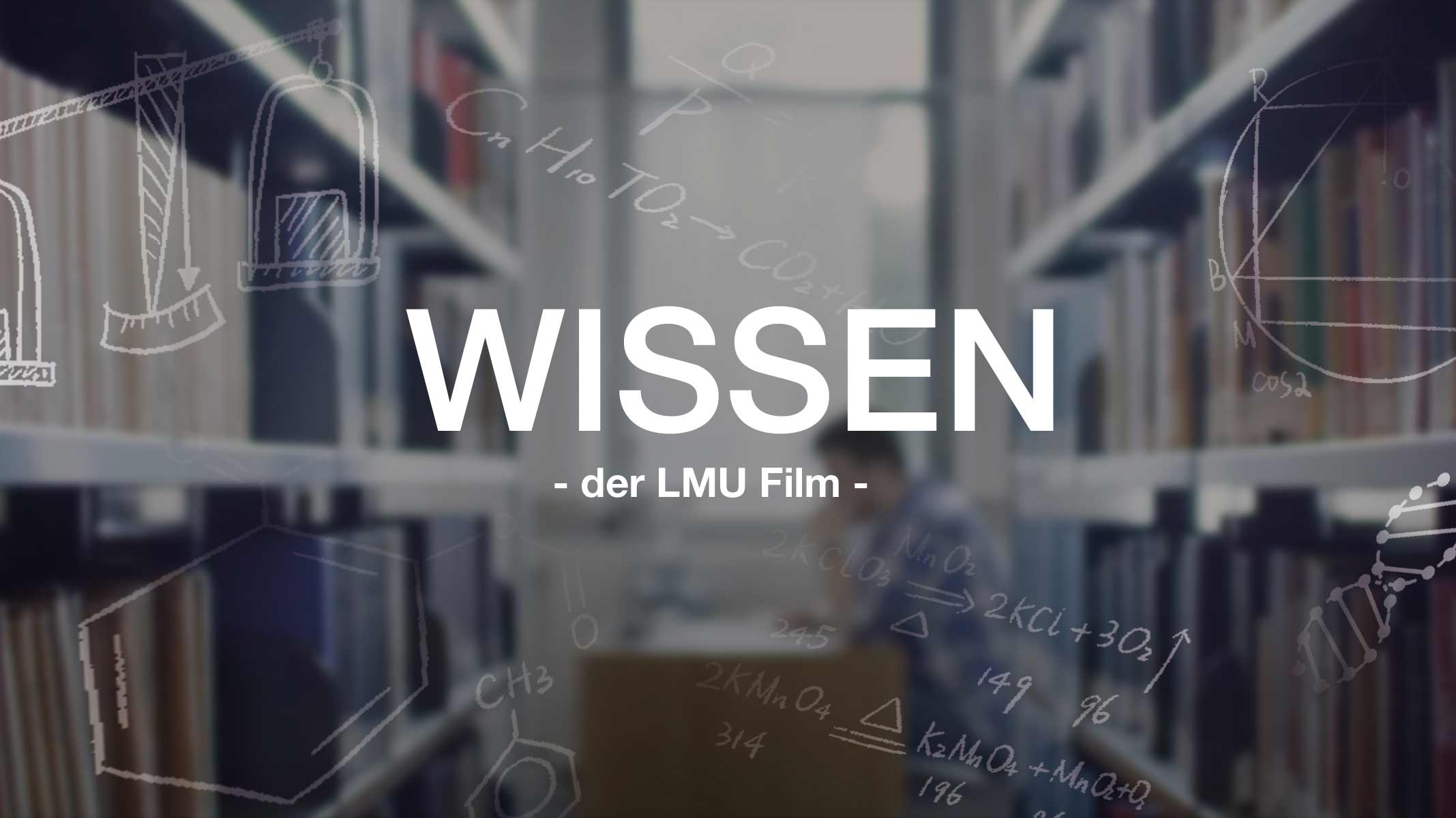 Ludwig-Maximilians-University Munich/ Knowledge – The LMU movie